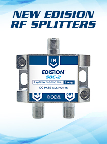EDISION | NEW GENERATION of RF SPLITTERS  & COMBINER