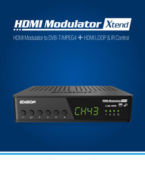 EDISION HDMI Modulator Xtend. ΝΕΟ ΨΗΦΙΑΚΟ MODULATOR με HDMI LOOP, RF IN και IR OVER COAX!